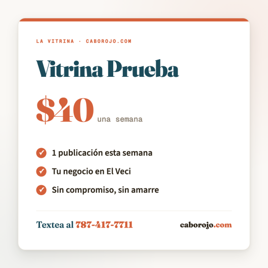 Vitrina Prueba 40 dolares - tu negocio en El Veci por una semana - CaboRojo.com